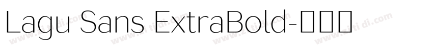 Lagu Sans ExtraBold字体转换